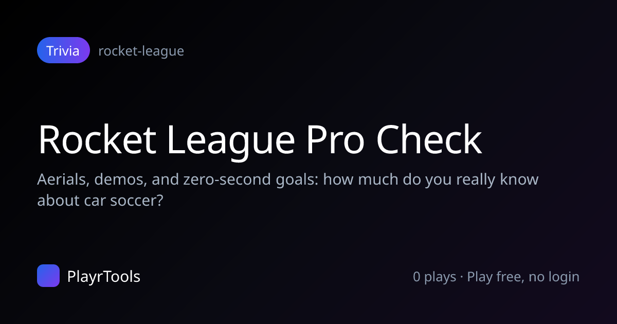 Rocket League Pro Check Trivia Quiz